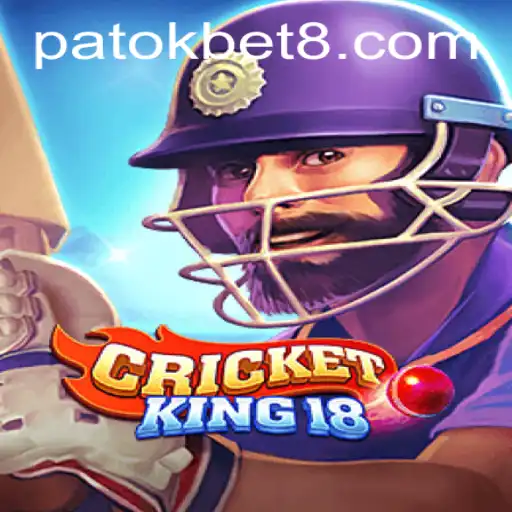 CricketKing18: Exploring the Thrills of Virtual Cricket with PATOK BET