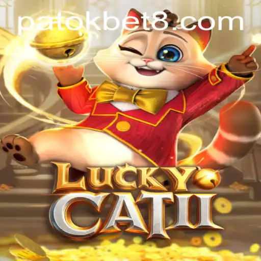 Exploring the World of LuckyCatII and the Thrill of PATOK BET